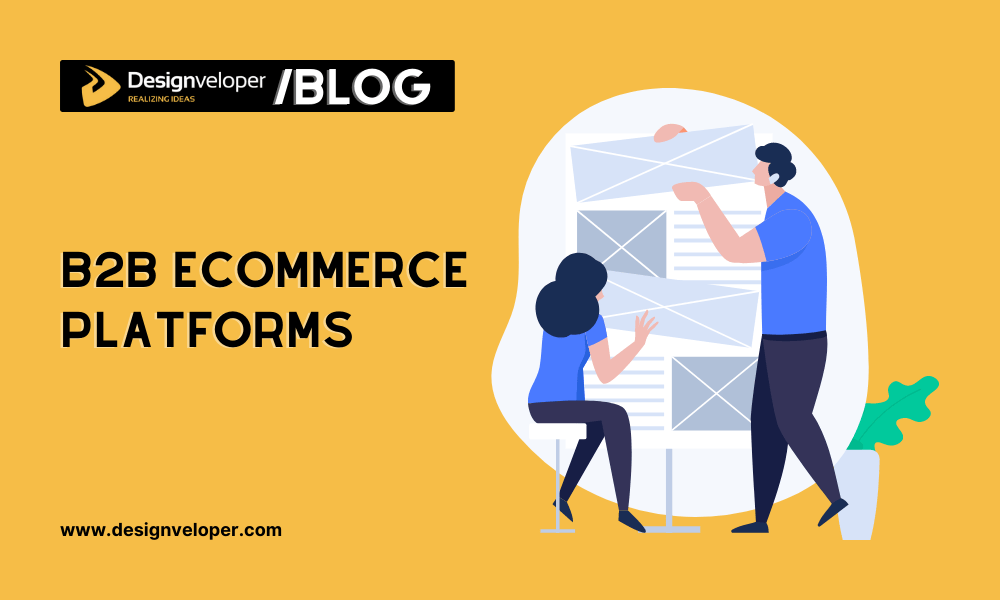 B2B Ecommerce Platform and 10 Important Features
