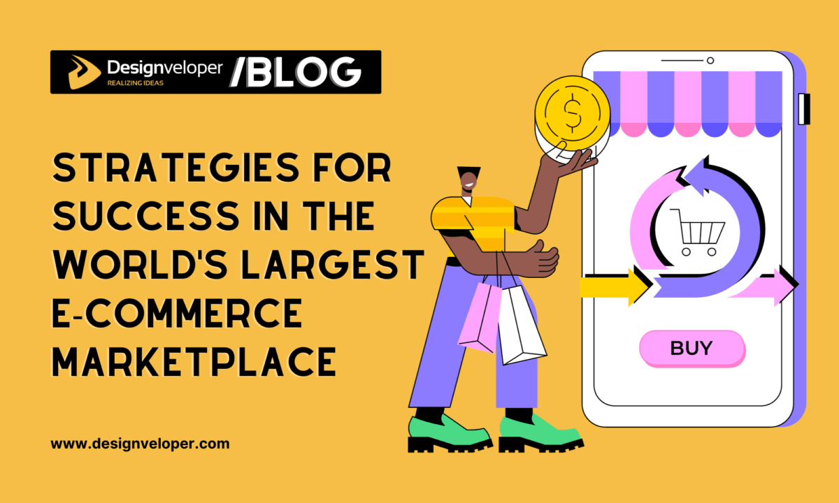 The World’s Largest eCommerce Marketplace: Strategies for Success