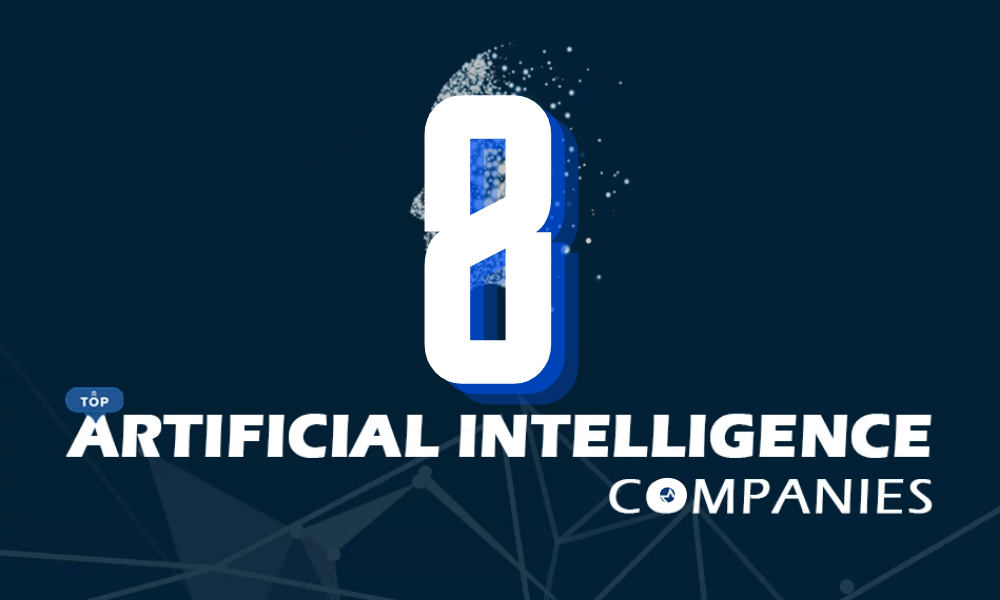 top 8 artificial intelligence companies